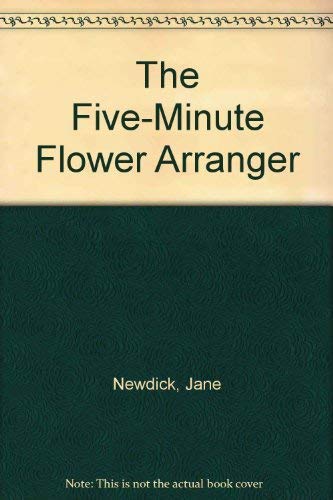 The Five-Minute Flower Arranger