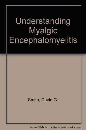 Understanding Myalgic Encephalomyelitis