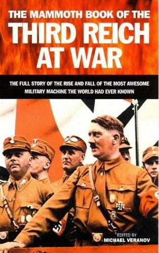 Mammoth Book of the Third Reich at War