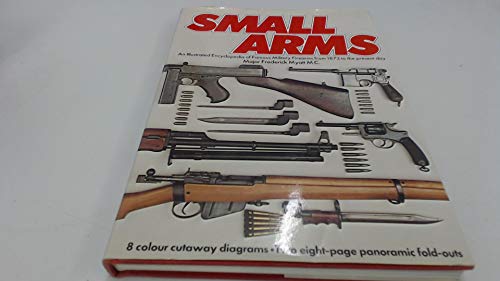 Modern Small Arms: Illustrated Encyclopaedia of Famous Military Firearms from 1873 to the Present Day