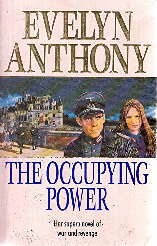 THE OCCUPYING POWER (HER SUPERB NOVEL OF
