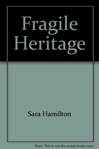 Fragile Heritage