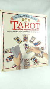 The Amazing Book of Tarot and Card Predictions 