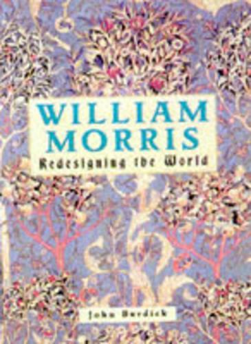 William Morris: Redesigning the World