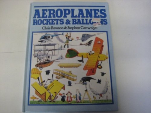 Aeroplanes, Rockets and Balloons