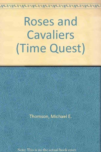 Roses and Cavaliers