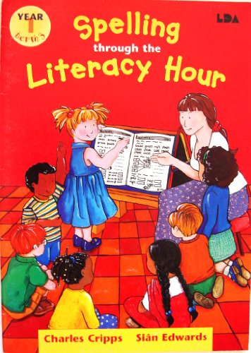 Spelling Through the Literacy Hour: Year 1