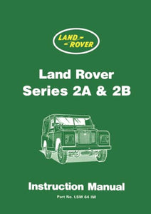 Land Rover Series IIA and IIB Instruction Manual 