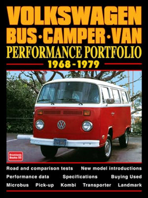 The Volkswagen Bus/Camper/Van Performance Portfolio 1968-1979