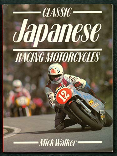 Classic Japanese Racing Motor Cycles