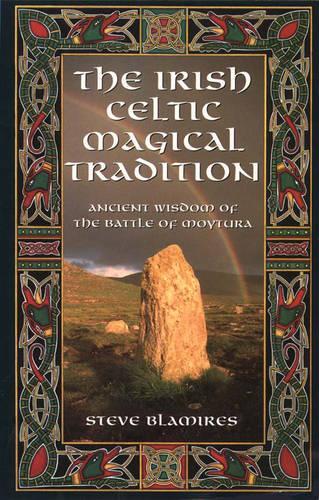 The Irish Celtic Magical Tradition