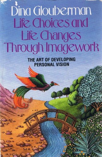 Life Choices and Life Changes Through Imagework