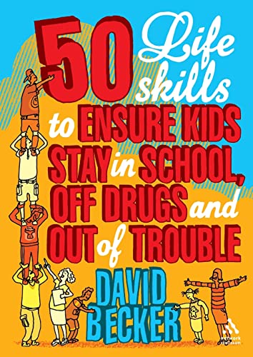 50 Life Skills to Ensure Kids Stay In School, Off Drugs and Out of Trouble