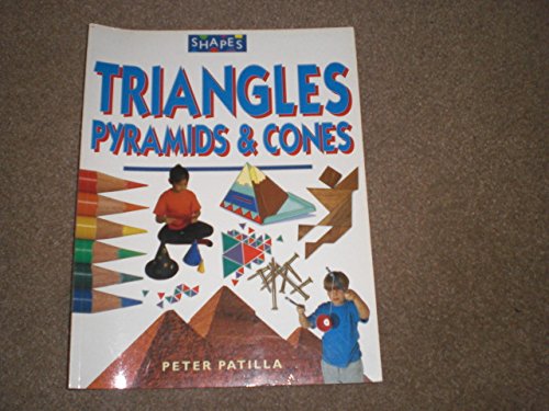 TRIANGLES PYRAMIDS CONES