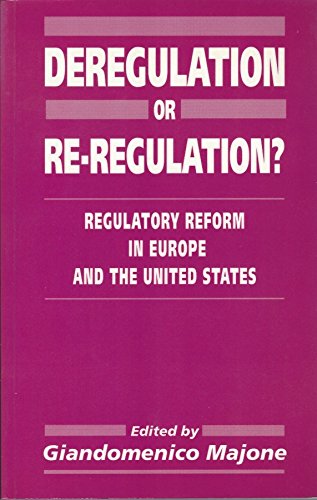 Deregulation or Re-regulation?