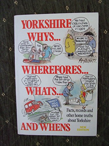 Yorkshire Whys, Wherefores, Whats and Whens