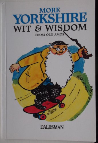More Yorkshire Wit and Wisdom