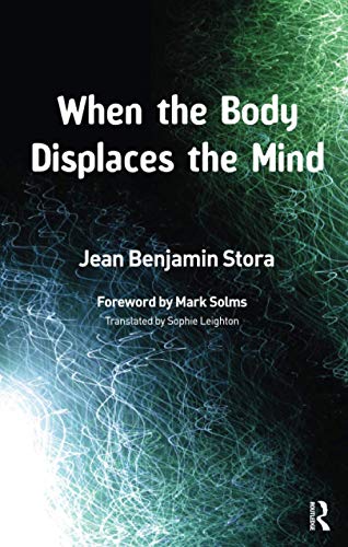 When the Body Displaces the Mind