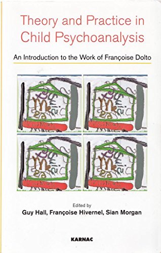 Theory and Practice in Child Psychoanalysis