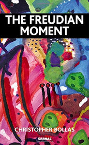 The Freudian Moment 