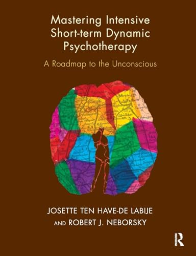Mastering Intensive Short-Term Dynamic Psychotherapy