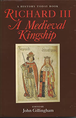 RICHARD III MEDIEVAL KINGSHIP