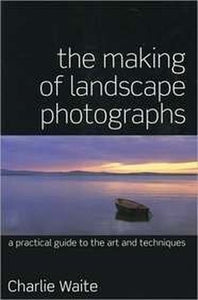 The Making of Landscape Photographs 