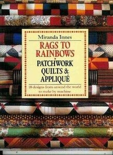 RAGS TO RAINBOWS (QUILTS)