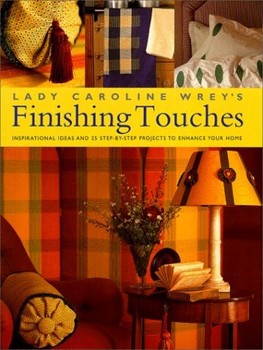 CAROLINE WREY'S FINISHING TOUCHES