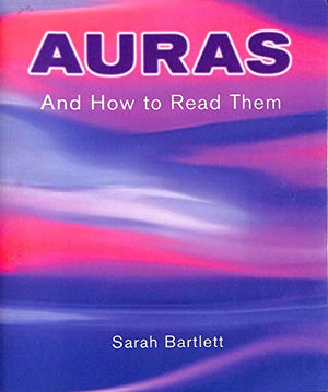 AURAS AND HOW TO READ THEM