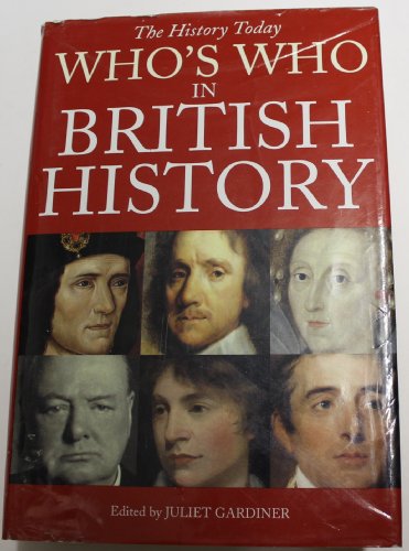 The History Today Who's Who in British History