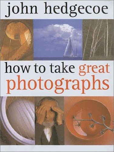 HOW TO TAKE GREAT PHOTOGRAPHS