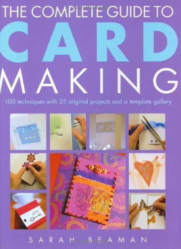 COMPLETE GUIDE TO CARD MAKING