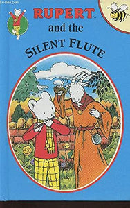 Rupert and the Silent Flute 