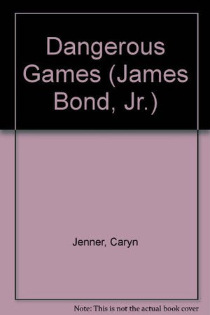Dangerous Games