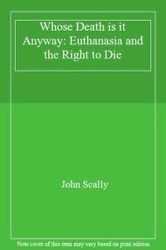 Whose Death is it Anyway
