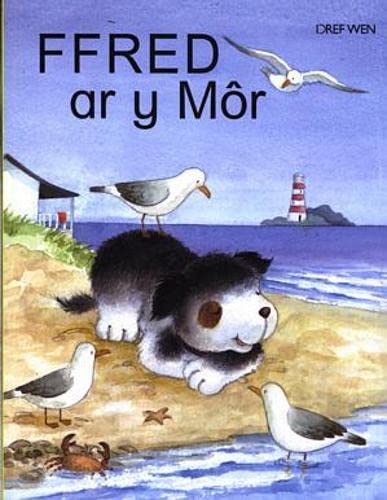 Cyfres Ffred Ci'r Fferm: Ffred ar y Mor