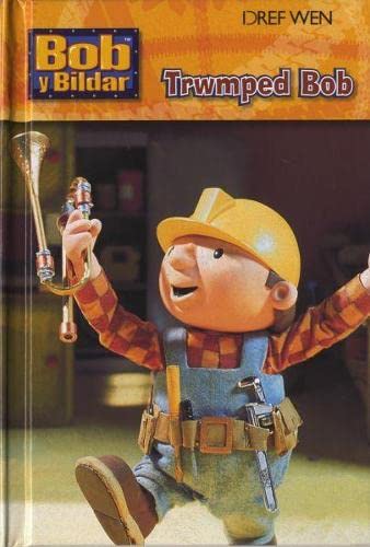 Cyfres Bob y Bildar: Trwmped Bob