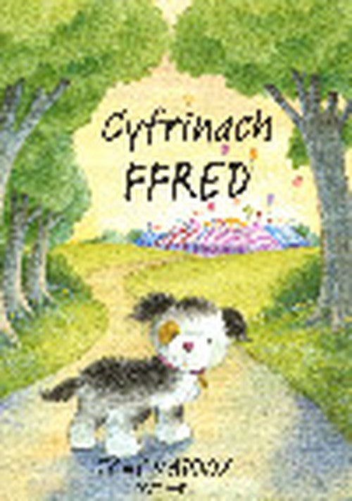 Cyfres Ffred Ci'r Fferm: Cyfrinach Ffred