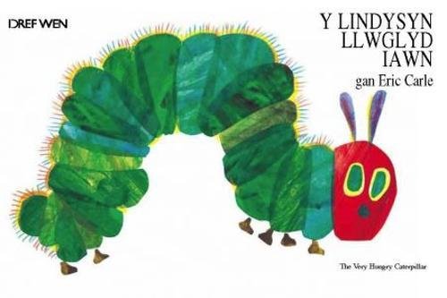Lindysyn Llwglyd Iawn, Y / Very Hungry Caterpillar, The