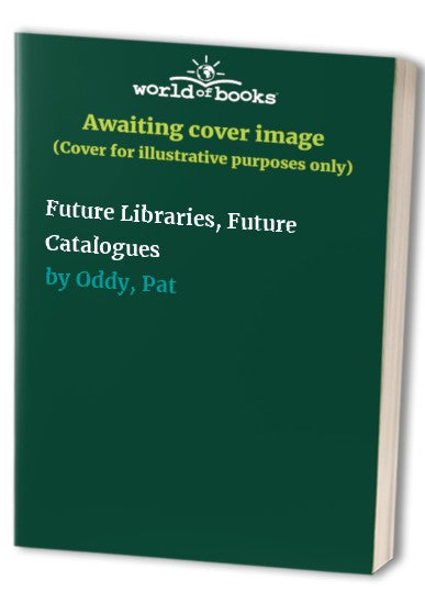 Future Libraries, Future Catalogues