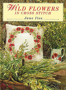 Wild Flowers in Cross Stitch 