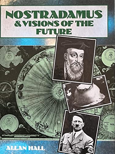 NOSTRADAMUS AND VISIONS OF THE FUTURE