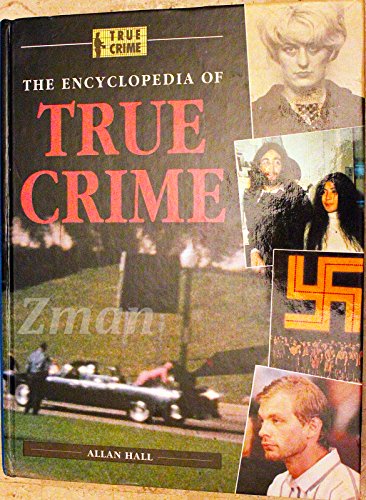 The Encyclopaedia of True Crime