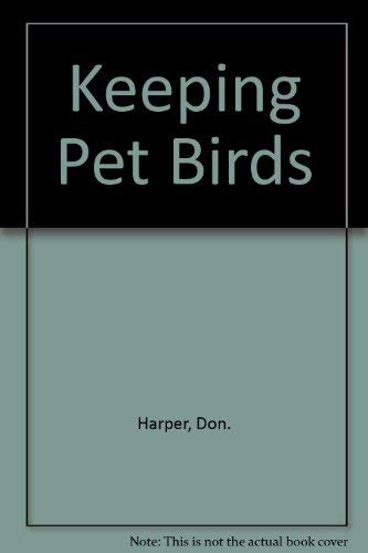 Keeping Pet Birds