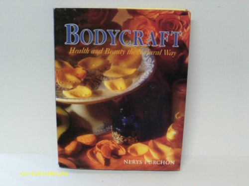 Bodycraft: Health & Beauty the Narural Way UK Edn.