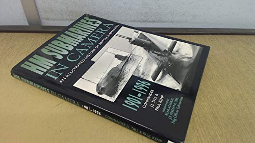 HM Submarines in Camera, 1901-1996