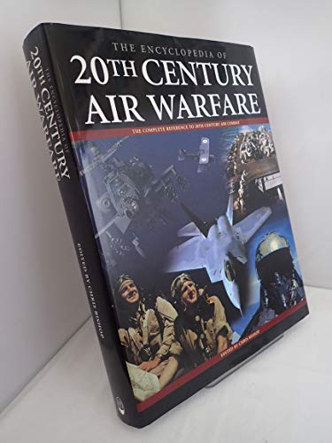 The Encyclopedia of 20th Century Air Warfare
