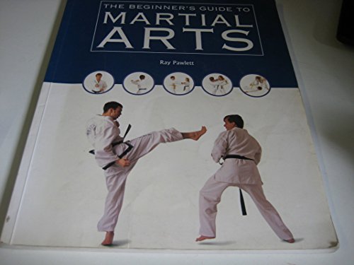 The Beginner's Guide to Martial Arts