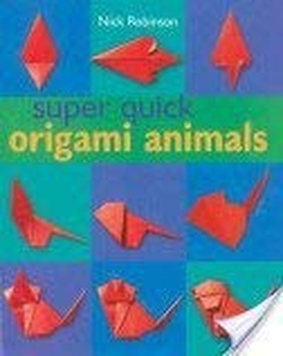 Super Quick Origami Animals